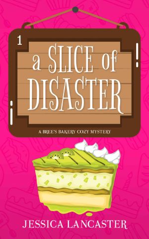 [Bree's Bakery 01] • A Slice of Disaster